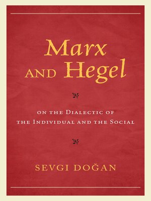 cover image of Marx and Hegel on the Dialectic of the Individual and the Social